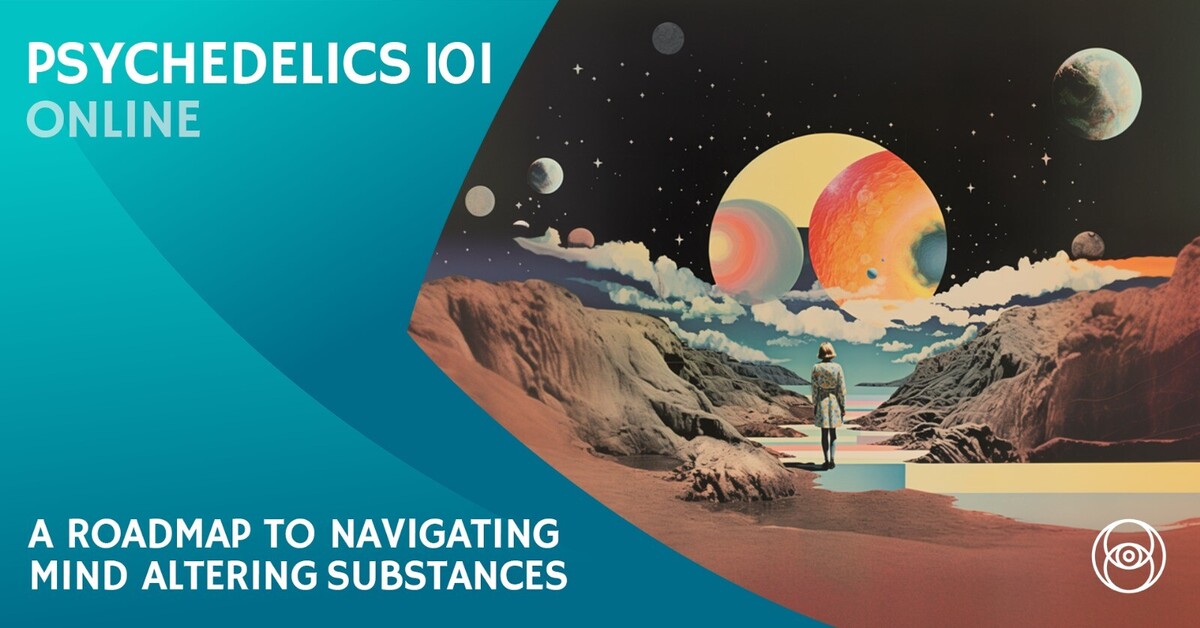 Altering Course Psychedelics 101: A Roadmap to Navigating Mind Altering Substances (3 ...